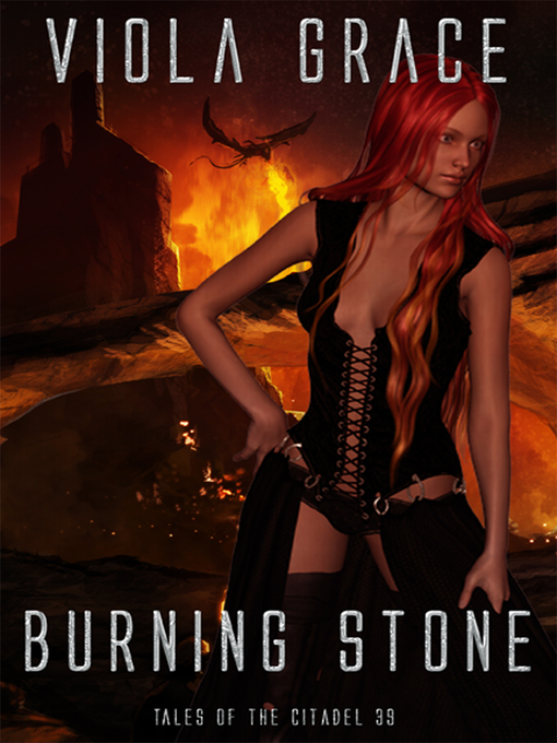 Title details for Burning Stone by Viola Grace - Available